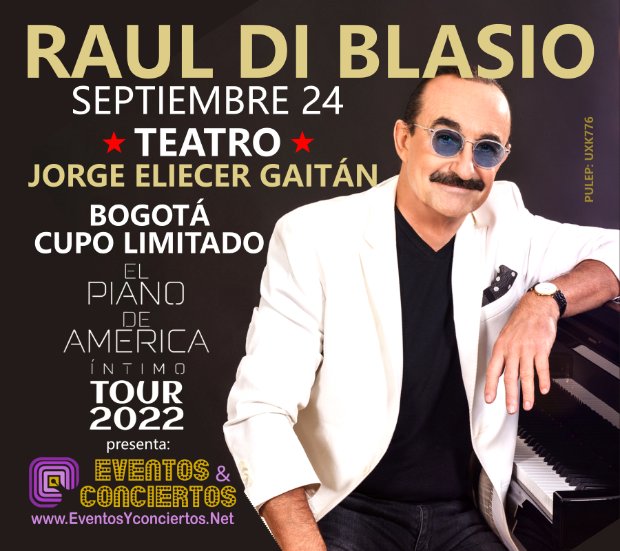 Raúl Di Blasio Piano Íntimo Tour 2022 Eventos y Conciertos